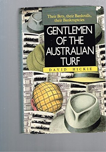 Gentlemen of the Australian Turf Their Bets, Their Bankrolls, Their Bankruptcies
