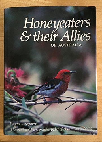 Honeyeaters and Their Allies of Australia