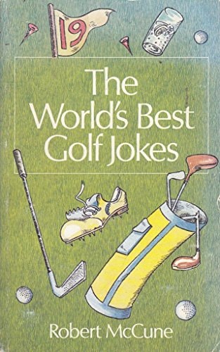 The Worlds Best Golf Jokes (Worlds best jokes)