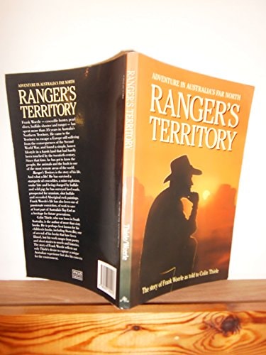Ranger's Territory: Adventure in Australia's Far North