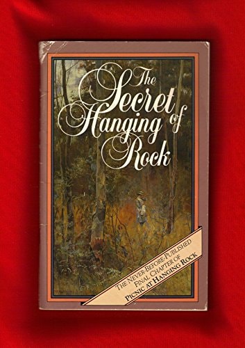 The Secret of Hanging Rock: Joan Lindsay's Final Chapter
