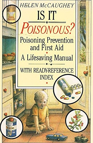 Is It Poisonous?: Poisoning Prevention and First Aid