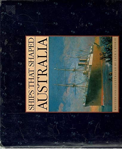 Ships That Shaped Australia