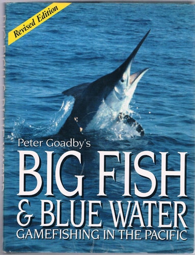 Big Fish and Blue Water: Gamefishing in the Pacific