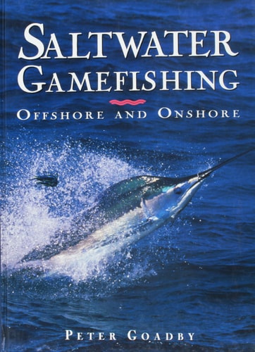 Saltwater Game Fishing: Off Shore/On Shore