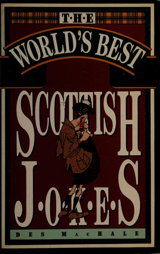 The World's Best Scottish Jokes