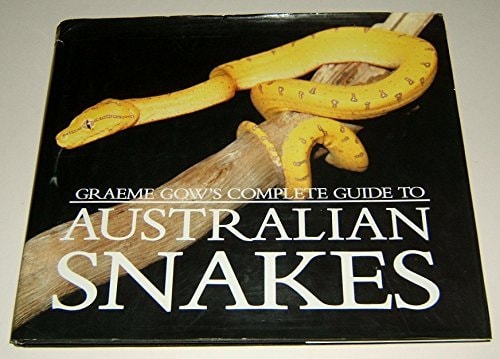 Graeme Gow's Complete Guide to Australian Snakes