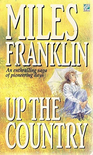 Up the Country: A Saga of Pioneering Days