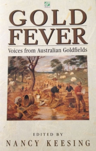 Gold Fever: Voices from Australian Goldfields