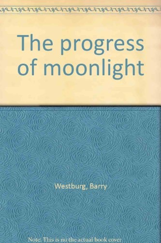 The Progress of Moonlight