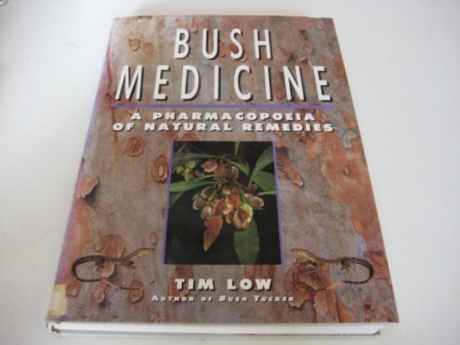 Bush Medicine: A Pharmacopoeia of Natural Remedies