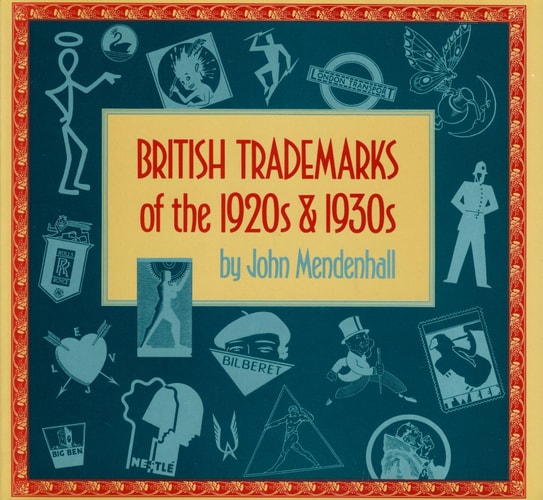 British Trademarks of the Nineteen Twenties and Nineteen Thirties