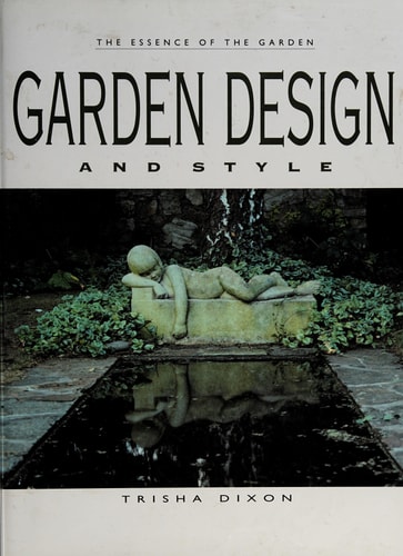 Garden Design and Style: The Essence of the Garden