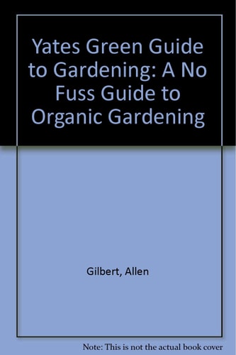 Yates Green Guide to Gardening