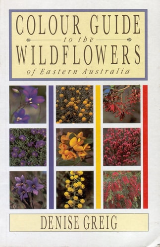 Colour Guide to the Wildflowers of Eastern Australia