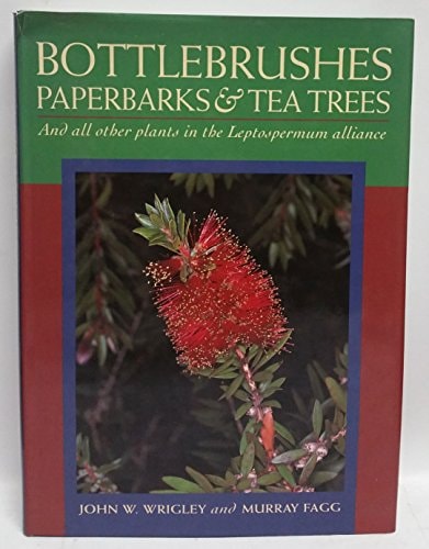 Bottlebrushes, Paperbarks and Tea Trees