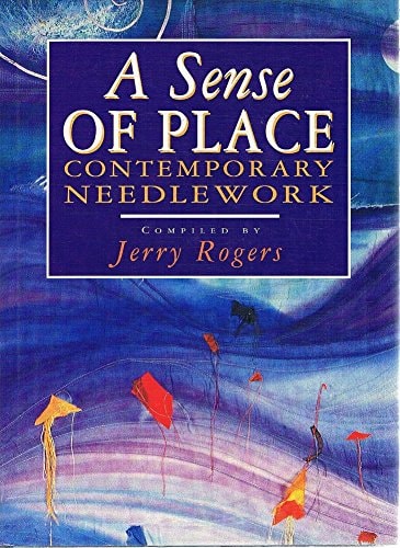 A Sense of Place: Contemporary Needlework