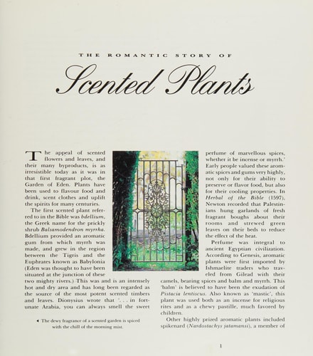 The Scented Garden: A Complete Guide to Growing and Using Fragrant Plants