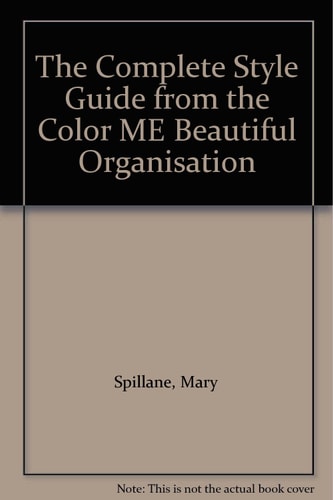 The Complete Style Guide from the "Color ME Beautiful" Organisation