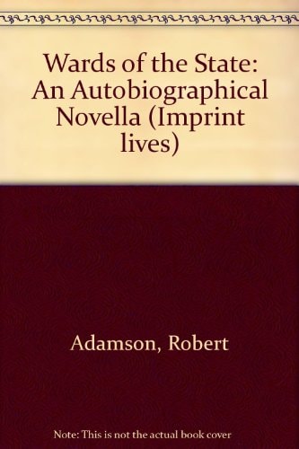 Wards of the State: An Autobiographical Novella