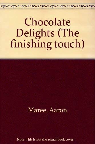 Chocolate Delights: The Finishing Touch