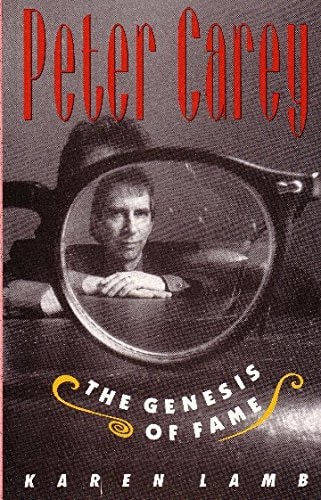 Peter Carey: The Genesis of Fame