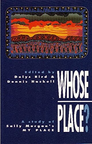 Whose Place?: A Study of Sally Morgan's My Place