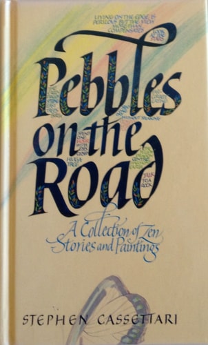 Pebbles on the Road: A Collection of Zen Stories and Paintings