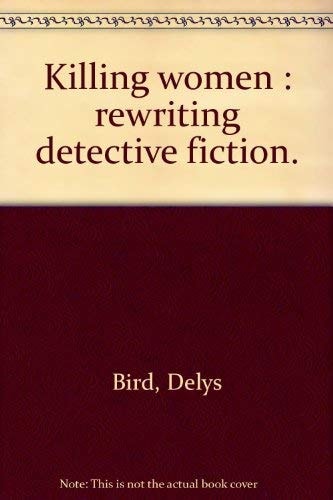 Killing Women: Rewriting Detective Fiction