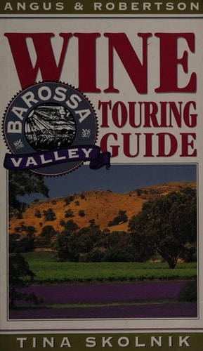 Wine Touring Guide: Barossa Valley
