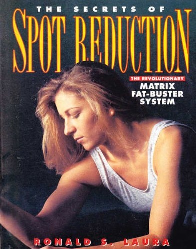 The Secrets of Spot Reduction: The Matrix Fat-buster System