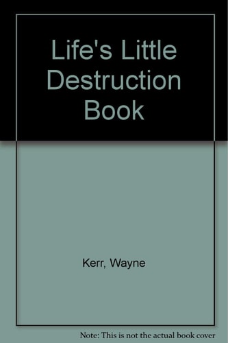 Life's Little Destruction Book