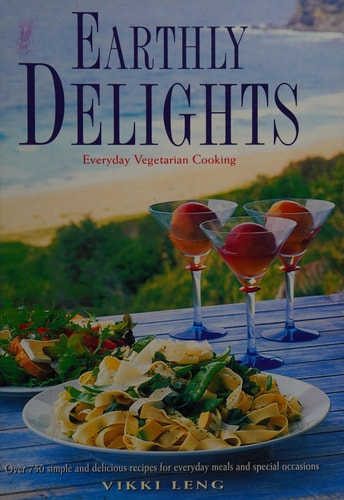 Earthly Delights: Everyday Vegetarian Cooking