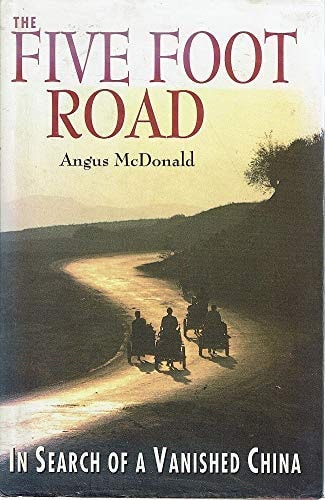 The Five Foot Road: In Search of Vanished China