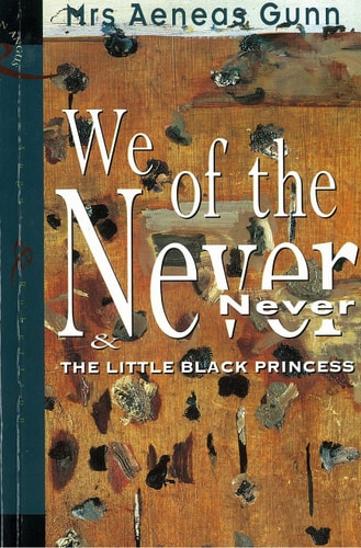 We of the Never Never and the Little Black Princess