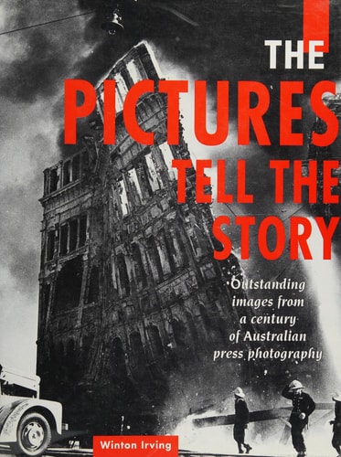 The pictures tell the story: Outstanding images from a century of Australian press photography