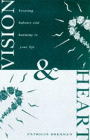 Vision and Heart: Creating Balance and Harmony in Your Life