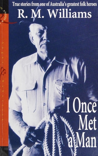 I Once Met a Man: True Stories from One of Australia's Greatest Folk Heroes