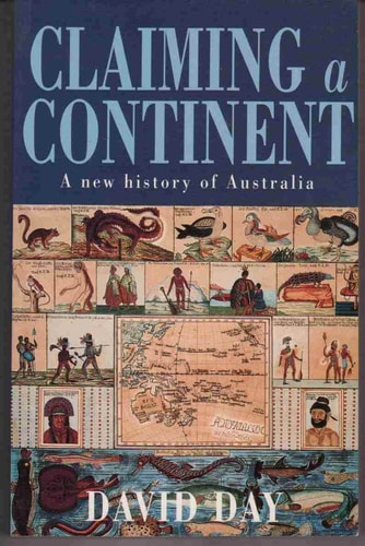 Claiming a Continent: A History of Australia