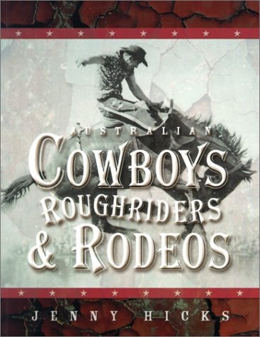 Australian Cowboys, Roughriders & Rodeos