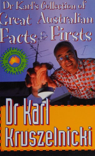Dr Karl's Great Australian Facts and Firsts