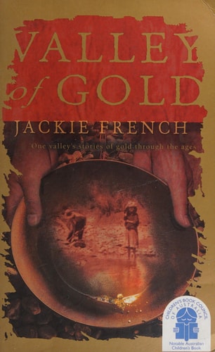 Valley of Gold: One Valley's Stories of Gold Through the Ages