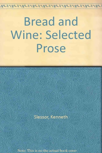 Bread and Wine: Selected Prose