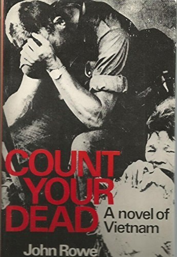 Count Your Dead: A Novel of Vietnam
