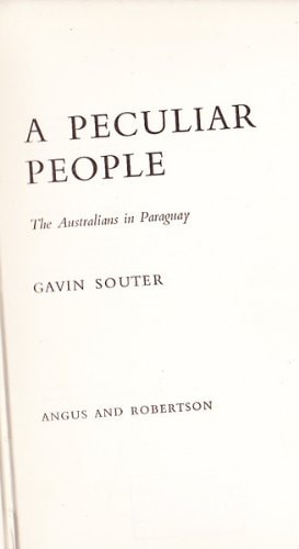 A peculiar people;: The Australians in Paraguay