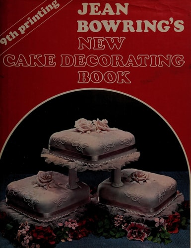 Jean Bowring's New Cake Decorating Book