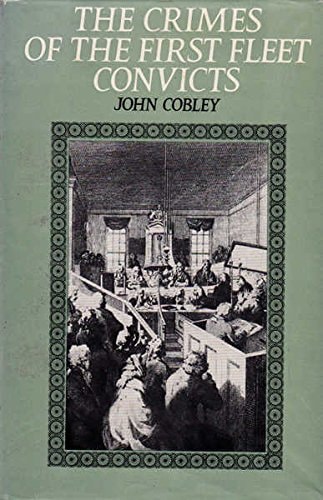 The Crimes of the First Fleet Convicts