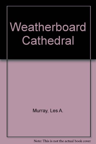The Weatherboard Cathedral