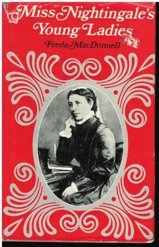 Miss Nightingale's Young Ladies: The Story of Lucy Osburn and Sydney Hospital