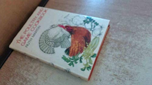 The Poultry and Game Cookbook